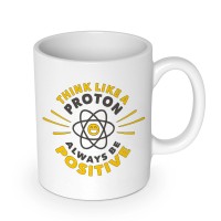 Kaffebecher mit Aufdruck Think like a Proton - always be positive